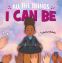 Cover Image: All The Things I Can Be