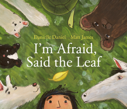 book cover for I'm Afraid, Said the Leaf