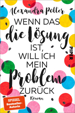 Buchcover für Wenn das die Lösung ist, will ich mein Problem zurück