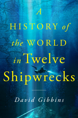 book cover for A History of the World in Twelve Shipwrecks