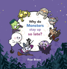 book cover for Why Do Monsters Stay Up So Late?