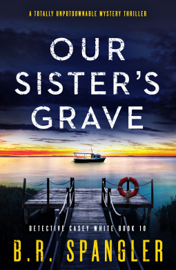 book cover for Our Sister's Grave (Detective Casey White Book 10)