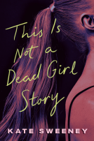 book cover for This Is Not a Dead Girl Story