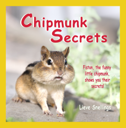 book cover for Chipmunk Secrets: Fiston, the funny little chipmunk, shows you their secrets!
