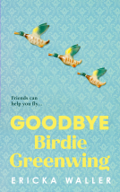 book cover for Goodbye Birdie Greenwing