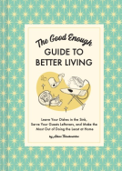 book cover for The Good Enough Guide to Better Living
