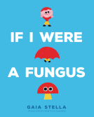 book cover for If I Were a Fungus