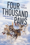 Cover Image: Four Thousand Paws: Caring for the Dogs of the Iditarod