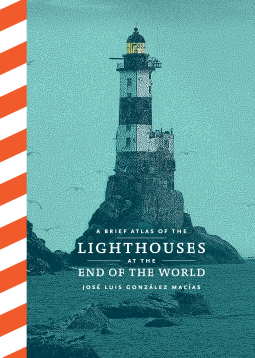 book cover for A Brief Atlas of the Lighthouses at the End of the World
