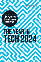 book cover for The Year in Tech, 2024: The Insights You Need from Harvard Business Review