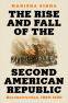 Cover Image: The Rise and Fall of the Second American Republic