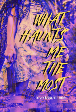book cover for What Haunts Me the Most