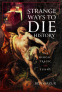 Cover Image: Strange Ways to Die in History