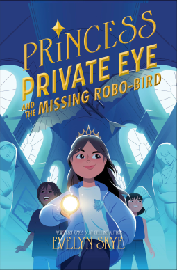 book cover for Princess Private Eye and the Missing Robo-Bird
