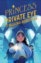 book cover for Princess Private Eye and the Missing Robo-Bird