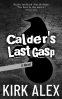 Cover Image: Calder's Last Gasp