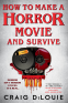 Cover Image: How to Make a Horror Movie and Survive