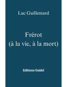 Couverture du livre pour Frérot (à la vie, à la mort)