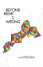 Cover Image: Beyond Right and Wrong