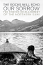 Cover Image: The Rocks Will Echo Our Sorrow