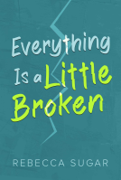 book cover for Everything Is a Little Broken
