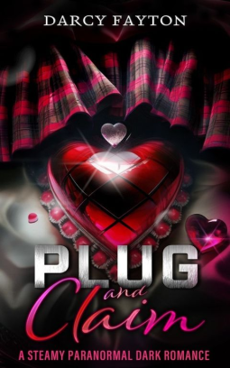 book cover for Plug and Claim: An addictive enemies-to-lovers Steamy Dark Paranormal Romance