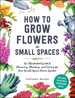book cover for How to Grow Flowers in Small Spaces