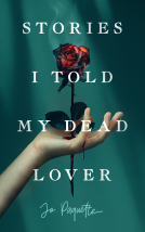 book cover for Stories I Told My Dead Lover