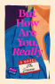 Cover Image: But How Are You, Really