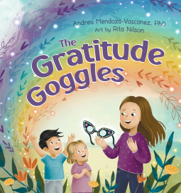 book cover for The Gratitude Goggles: A Children's Book About Positivity and Appreciation of Life