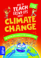 book cover for How to Teach Grown-Ups About Climate Change