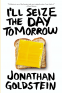 Cover Image: I'll Seize the Day Tomorrow