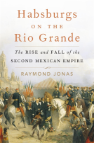 book cover for Habsburgs on the Rio Grande