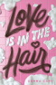 Cover Image: Love Is in the Hair