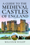 Cover Image: A Guide to the Medieval Castles of England