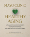 Cover Image: Mayo Clinic on Healthy Aging