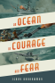 Cover Image: An Ocean of Courage and Fear