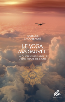 Couverture du livre pour Le yoga m'a sauvée
