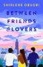 Cover Image: Between Friends & Lovers