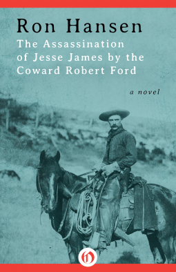 book cover for The Assassination of Jesse James by the Coward Robert Ford
