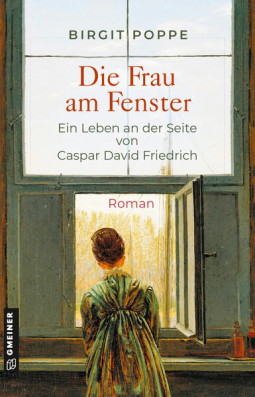 Buchcover für Die Frau am Fenster - Ein Leben an der Seite von Caspar David Friedrich