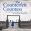 book cover for The Counterfeit Countess: The untold story of the Jewish heroine who defied the Holocaust