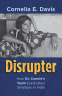 Cover Image: Disrupter  How Dr. Connie's Team Eradicated Smallpox in India