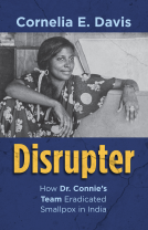book cover for Disrupter  How Dr. Connie's Team Eradicated Smallpox in India