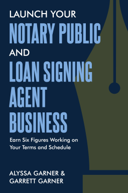 book cover for Launch Your Notary Public and Loan Signing Agent Business: Earn Six Figures Working on Your Terms and Schedule