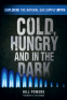 Cover Image: Cold, Hungry and in the Dark