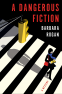 Cover Image: A Dangerous Fiction