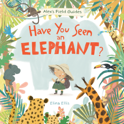 book cover for Have You Seen an Elephant?