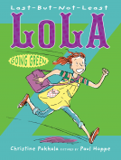 book cover for LAST-BUT-NOT-LEAST LOLA GOING GREEN