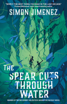 book cover for The Spear Cuts Through Water